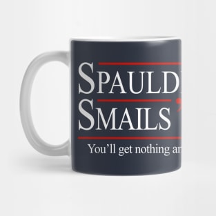 Spaulding & Smails 2024 - You'll get nothing and like it Mug